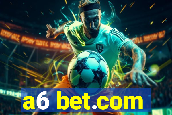 a6 bet.com